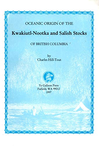 9780877706038: Oceanic Origin of the Kwakiutl-Nootka and Salish Stocks of British Columbia
