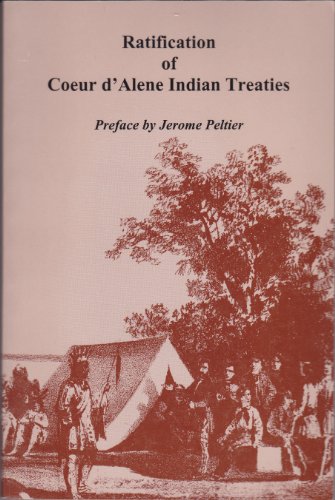 Beispielbild fr Ratification of Coeur D'Alene Indian Treaties zum Verkauf von ThriftBooks-Dallas