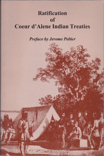 Stock image for Ratification of Coeur D'Alene Indian Treaties for sale by ThriftBooks-Dallas