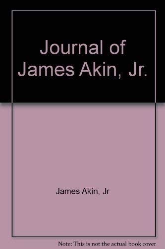 Stock image for Journal of James Akin, Jr. for sale by Browsers' Bookstore, CBA