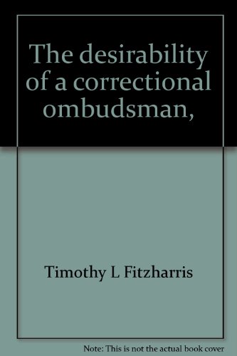 Stock image for The Desirability of a Correctional Ombudsman for sale by Vashon Island Books