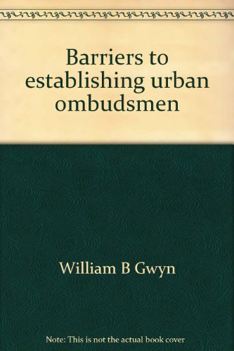 Beispielbild fr Barriers to Establishing Urban Ombudsmen : The Case of Newark zum Verkauf von Better World Books