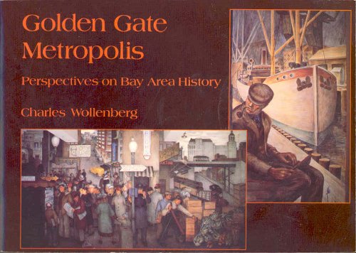 Imagen de archivo de Golden Gate Metropolis: Perspectives on Bay Area History a la venta por HPB-Ruby