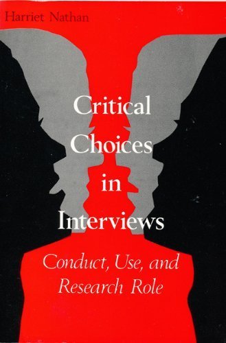 Critical choices in interviews : conduct, use, and research role