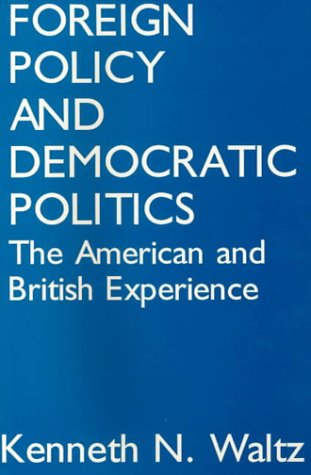 Foreign Policy and Democratic Politics (9780877723363) by Waltz, Kenneth N.