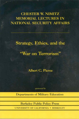 Stock image for Strategy, Ethics, and the War on Terrorism (Chester W. Nimitz Memorial lectures). for sale by NightsendBooks