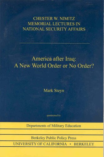 America after Iraq: A New World Order or No Order? (9780877724292) by Mark Steyn