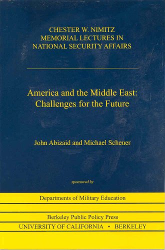 America and the Middle East: Challenges for the Future (9780877724315) by John Abizaid; Michael Scheuer