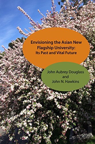Stock image for Envisioning the Asian New Flagship University: Its Past and Vital Future for sale by Revaluation Books