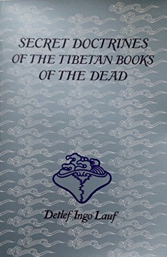 Beispielbild fr Secret Doctrines of the Tibetan Books of the Dead zum Verkauf von HPB-Ruby