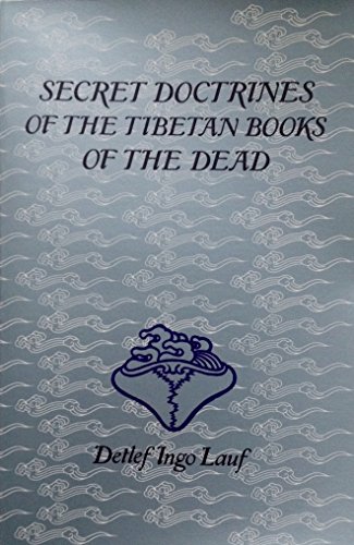 Stock image for Secret Doctrines of the Tibetan Books of the Dead for sale by HPB-Ruby
