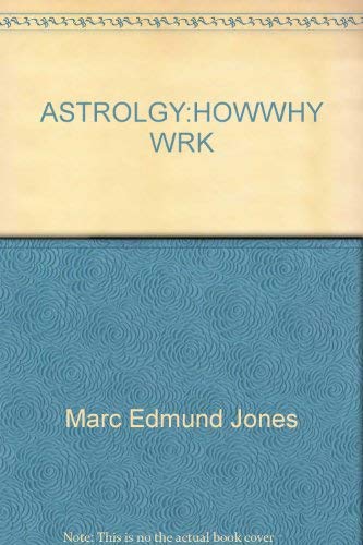 Stock image for Astrology: How and Why it Works for sale by Irish Booksellers