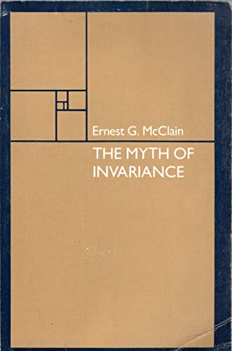 Imagen de archivo de Myth of Invariance: The Origin of the Gods, Mathematics and Music from the Rig Veda to Plato a la venta por ThriftBooks-Dallas