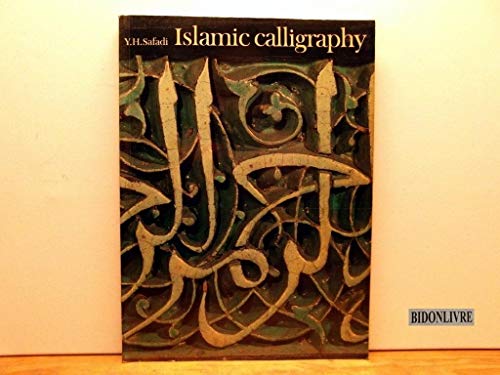 Imagen de archivo de Islamic Calligraphy a la venta por Better World Books