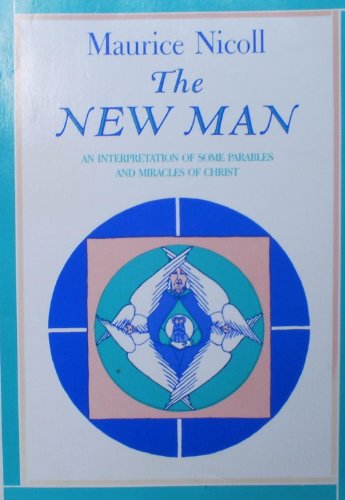 Imagen de archivo de The New Man: An Interpretation of Some Parables and Miracles of Christ a la venta por Used Esoteric Books