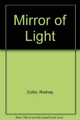 9780877733140: MIRROR OF LIGHT by Collin, Rodney