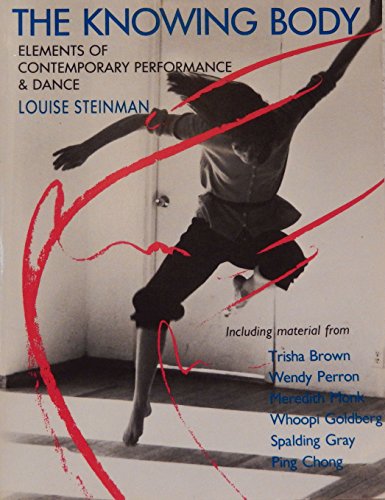 Imagen de archivo de The Knowing Body: Elements of Contemporary Performance and Dance a la venta por HPB-Diamond