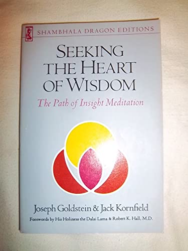 Beispielbild fr Seeking the Heart of Wisdom : The Path of Insight Meditation zum Verkauf von Better World Books