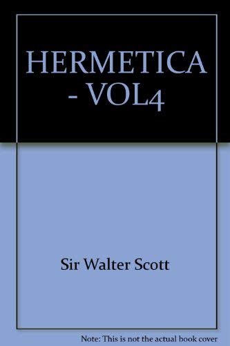 9780877733416: HERMETICA - VOL4 by Sir Walter Scott