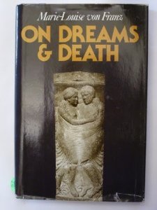 On Dreams and Death (9780877733577) by Von Franz, Marie-Louise