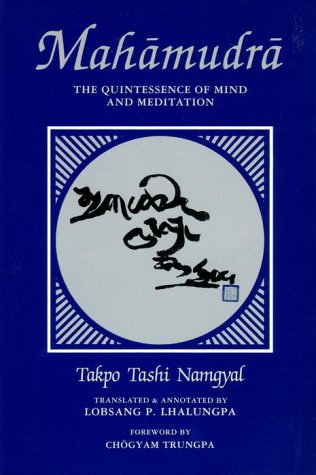 Imagen de archivo de Mahamudra: The Quintessence of Mind and Meditation a la venta por Ergodebooks