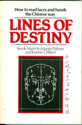 Beispielbild fr Lines of Destiny : How to Read Faces, and Hands the Chinese Way zum Verkauf von Better World Books