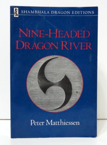 Nine-Headed Dragon River : Zen Journals, 1969-1985 (Dragon Editions Ser.)