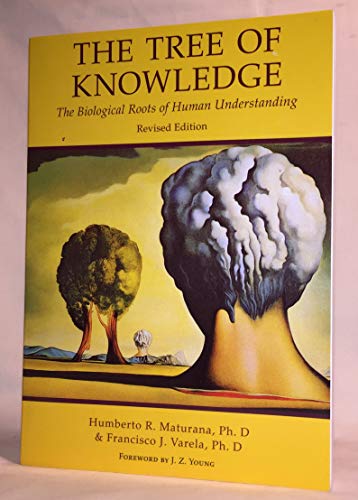 9780877734031: The Tree of Knowledge: Biological Roots of Human Understanding