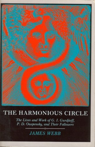 9780877734277: The Harmonious Circle: The Lives and Work of G.I. Gurdjieff, P.D. Ouspensky, and Their Followers