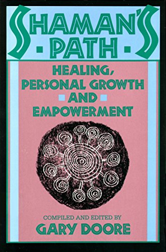 Imagen de archivo de Shaman's Path: Healing, Personal Growth and Empowerment a la venta por Wonder Book