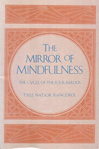 9780877734574: The Mirror of Mindfulness: The Cycle of the Four Bardos