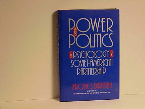 Imagen de archivo de Power & Politics : The Psychology of Soviet-American Partnership a la venta por Daedalus Books