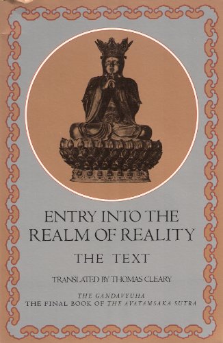 9780877734840: Entry into the Realm of Reality: The Text/a Translation of the Gandavyuha, the Final Book of the Avantamsaka Sutra