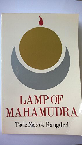 Lamp of Mahamudra (9780877734871) by Tsele Natsok Rangdrol