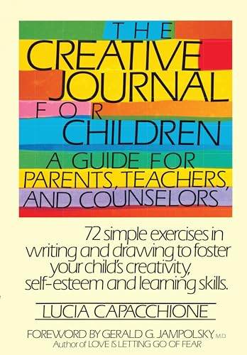 Stock image for The Creative Journal for Children A Guide for Parents, Teachers and Counselors for sale by SecondSale