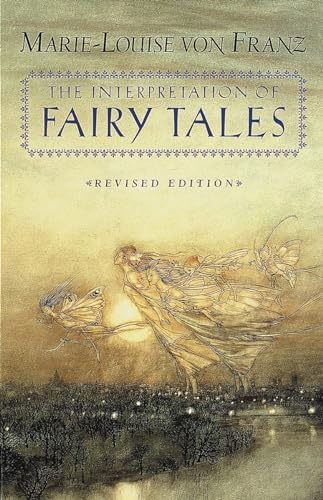 The Interpretation of Fairy Tales (C. G. Jung Foundation Books Series) (9780877735267) by Marie-Louise Von Franz; Kendra Crossen
