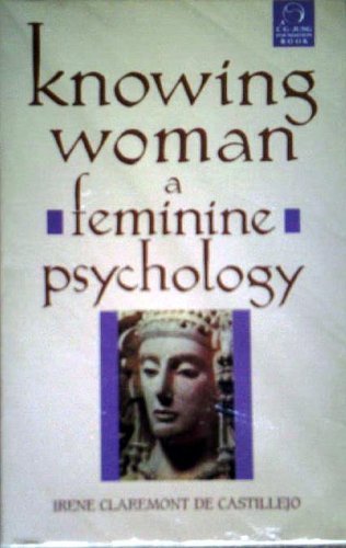 Stock image for Knowing Woman: A Feminine Psychology for sale by WorldofBooks