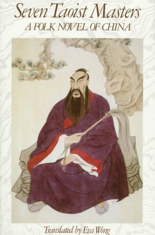 Seven Taoist Masters: A Folk Novel of China