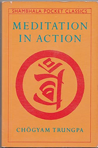 Beispielbild fr Meditation in Action (Shambhala Pocket Classics) zum Verkauf von Antiquariat Mander Quell