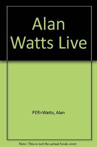 Alan Watts Live (9780877735649) by Watts, Alan W.