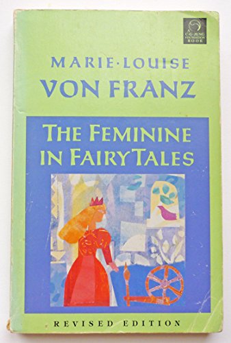 Beispielbild fr The Feminine in Fairy Tales zum Verkauf von BooksRun