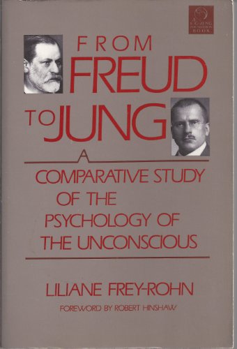 Stock image for From Freud to Jung: A Comparative Study of the Psychology of the Unconscious for sale by Long Island Book Company
