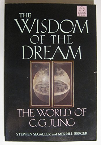 Stock image for The Wisdom of the Dream: The World of C. G. Jung for sale by Wonder Book