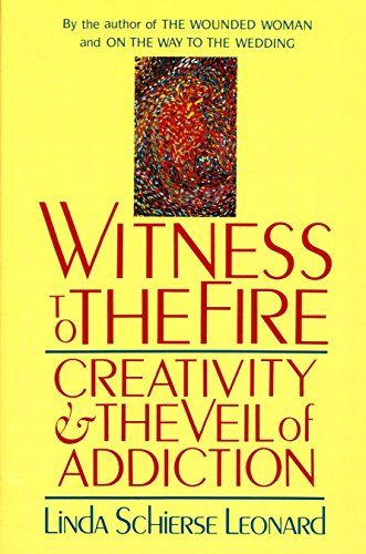 Imagen de archivo de Witness to the Fire: Creativity and the Veil of Addiction a la venta por Wonder Book