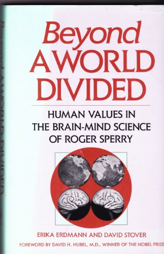 Stock image for Beyond a World Divided: Human Values in the Brain-mind Science of Roger Sperry for sale by WorldofBooks