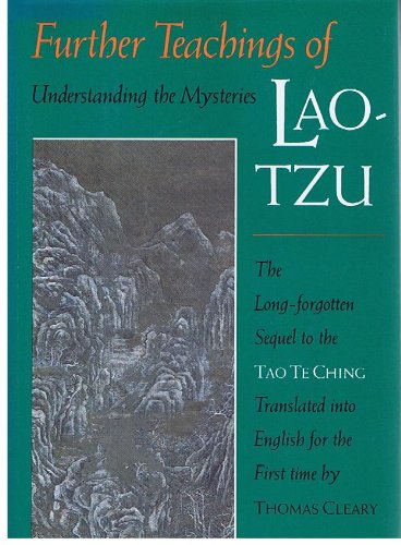 Beispielbild fr Further Teachings of Lao-Tzu: Understanding the Mysteries zum Verkauf von AwesomeBooks