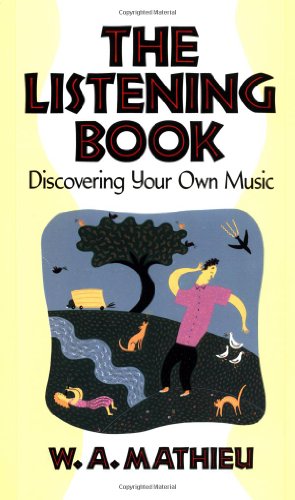 9780877736103: The Listening Book: Discovering Your Own Music
