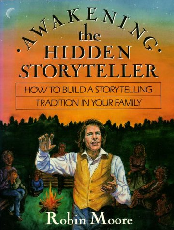 Awakening the Hidden Storyteller (9780877736233) by Moore, Robin