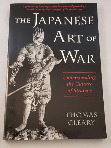 Imagen de archivo de Japanese Art of War : Understanding the Culture of Strategy a la venta por Better World Books