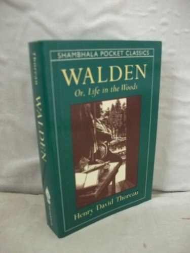 Imagen de archivo de Walden, or, Life in the Woods: Selections from the American Classic (Shambhala Pocket Classics) a la venta por SecondSale